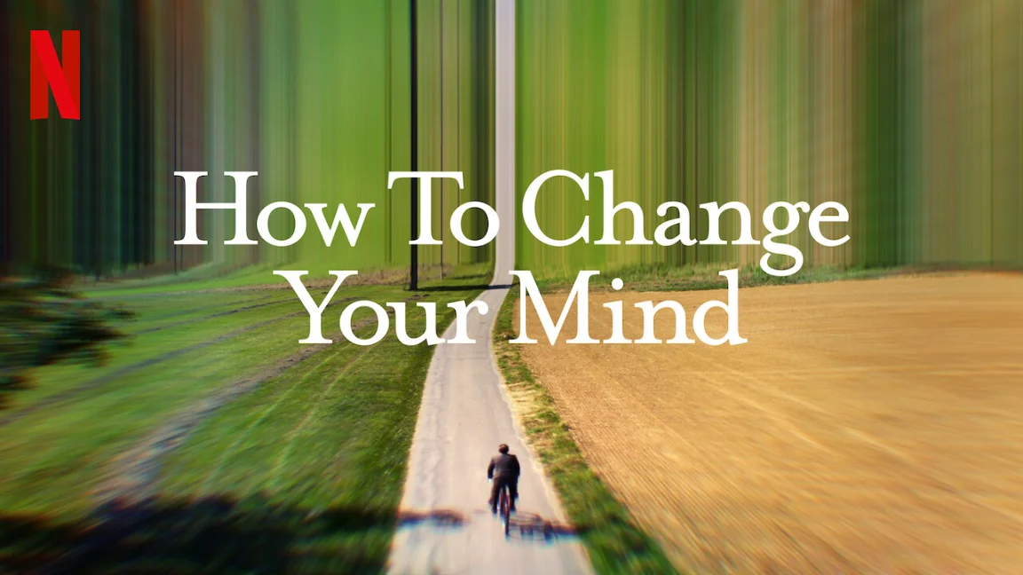 How to change your mind Michael pollan dokumentärfilm netflix